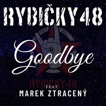 Rybičky 48 feat. Marek Ztraceny Goodbye