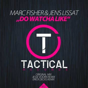 Marc Fisher & Jens Lissat Do Watcha Like (Erick Decks Remix)