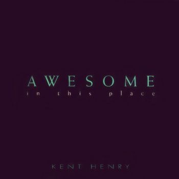 Kent Henry A Holy Roar