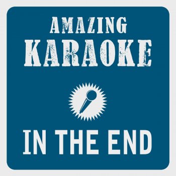 Clara Oaks In the End (Karaoke Version) - Originally Performed By Linkin Park