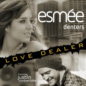 Esmée Denters feat. Justin Timberlake Love Dealer