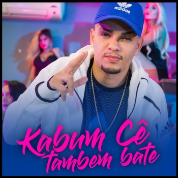 MC WM Kabum Cê Também Bate