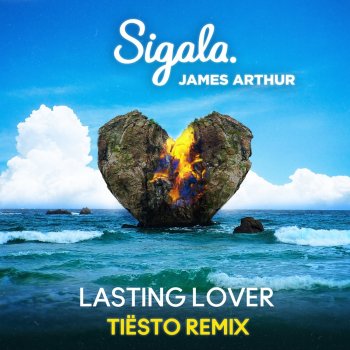 Sigala feat. James Arthur & Tiësto Lasting Lover - Tiësto Remix