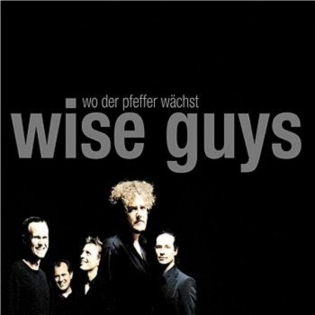 Wise Guys Früher