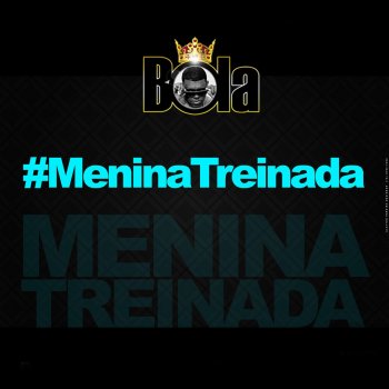 Mc Bola Menina Treinada