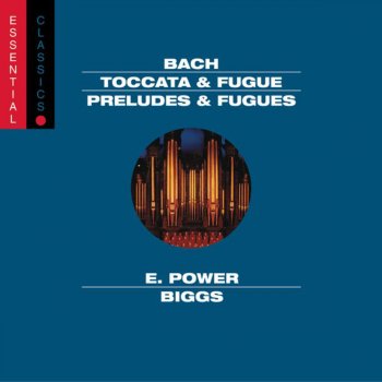 Исполнитель E. Power Biggs, альбом Bach: Works for Organ