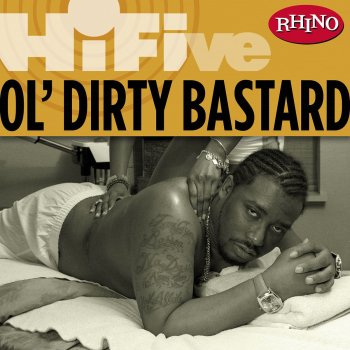 Ol' Dirty Bastard Proteck Ya Neck (Remastered)