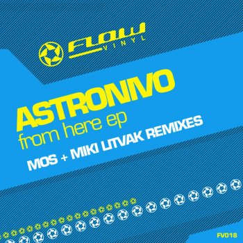 AstroNivo From Here (Miki Litvak Remix)