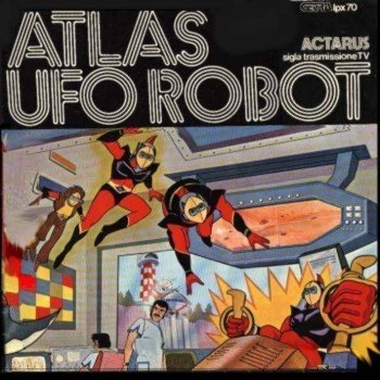 Actarus Atlas UFO Robot