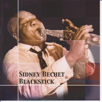 Sidney Bechet The Blues My Baby Gave Me