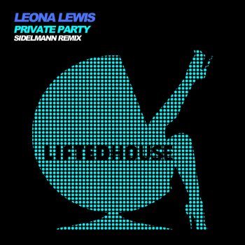 Leona Lewis Private Party (Sidelmann Pool Party Remix)