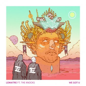 Lemaitre feat. The Knocks We Got U