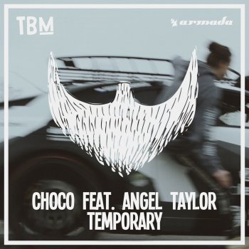 CHOCO feat. Angel Taylor Temporary
