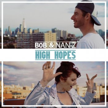 B0b & Nan-Z High Hopes