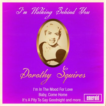 Исполнитель Dorothy Squires, альбом I'm Walking Behind You