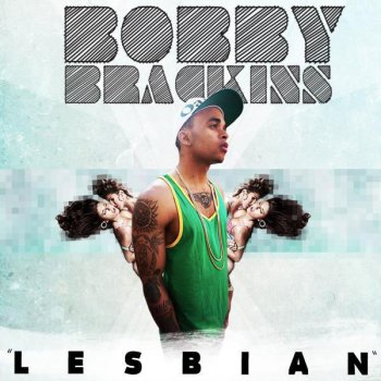 Bobby Brackins Lesbian