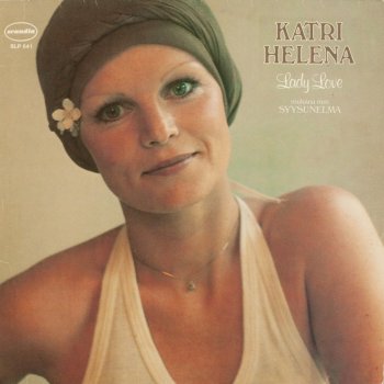 Katri Helena Loppu tuskaa tuo aina