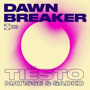 Tiësto feat. Matisse & Sadko Dawnbreaker