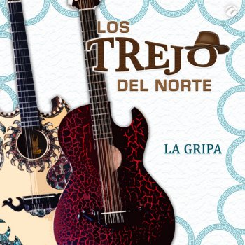 Исполнитель Los Trejo Del Norte, альбом La Gripa