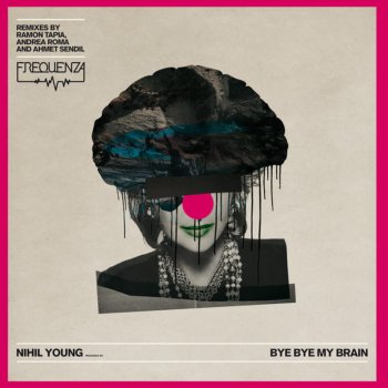 Nihil Young Bye Bye My Brain (Ramon Tapia remix)