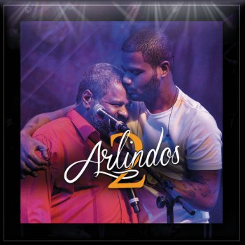 Arlindo Cruz feat. Arlindo Neto Iansã / Oyá