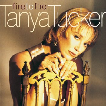 Tanya Tucker Fire to Fire
