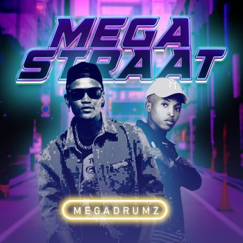 Исполнитель MEGADRUMZ, альбом Mega Straat