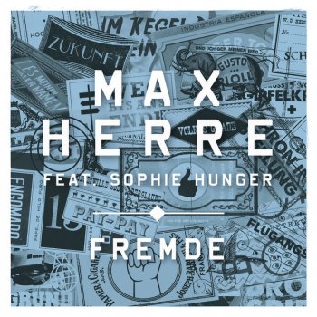 Max Herre feat. Sophie Hunger Fremde - Single Version