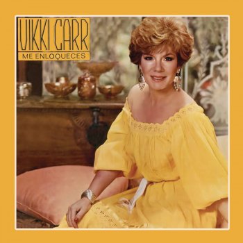 Vikki Carr El Que Se Acerque a Mí