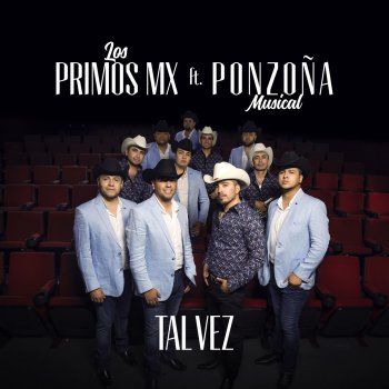 Los Primos MX feat. Ponzoña Musical Tal Vez