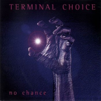 Terminal Choice I Don't Believe