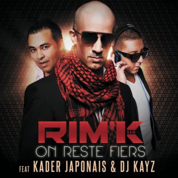 Rim'K feat. Kader Japonais & DJ Kayz On reste fiers