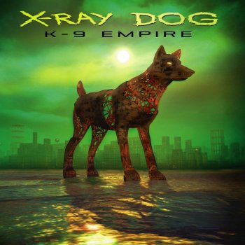 X-Ray Dog Acts of Courage