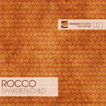 ROCCO Saharien Child (Lars Behrenroth Remix)