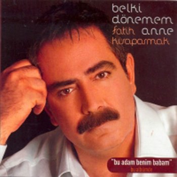 Fatih Kısaparmak Bu Adam Benim Babam