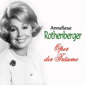 Anneliese Rothenberger Es War Einma