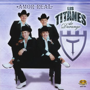 Los Titanes de Durango Amor Real