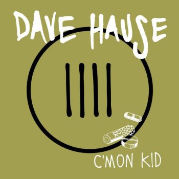 Dave Hause Oh, There's Legwork