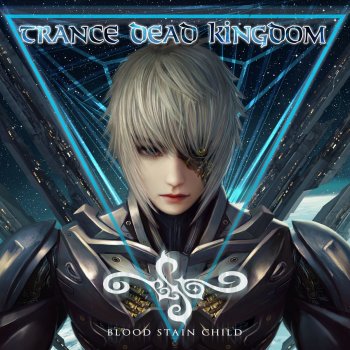 Blood Stain Child Trance Dead Kingdom