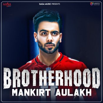 Mankirt Aulakh Brotherhood