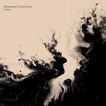Исполнитель Dominique Charpentier, альбом Ether
