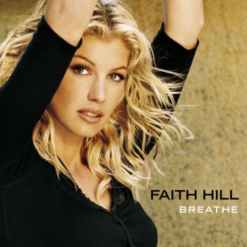 Faith Hill It Will Be Me