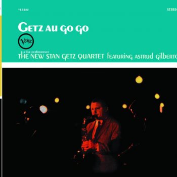 The New Stan Getz Quartet Samba De Uma Nota So (One Note Samba) [with Astrud Gilberto]