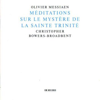 Исполнитель Christopher Bowers-Broadbent, альбом Messiaen: Méditations sur le mystère de la Sainte Trinité
