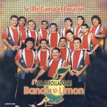 La Arrolladora Banda el Limón de René Camacho Se Me Canso el Corazon