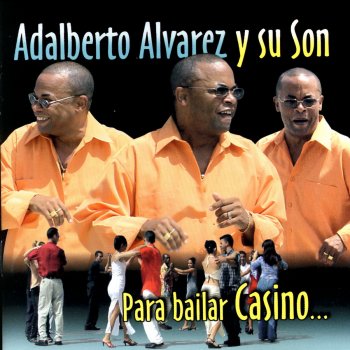 Adalberto Alvarez y Su Son Deja la Mala Noche