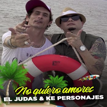 El Judas No Quiero Amores (feat. Ke personajes)