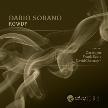 Dario Sorano Rowdy (Frank Savio Remix)