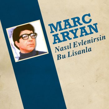 Marc Aryan Nasıl Evlenirsin Bu Lisanla