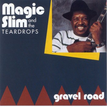 Magic Slim & The Teardrops Hard To Handle